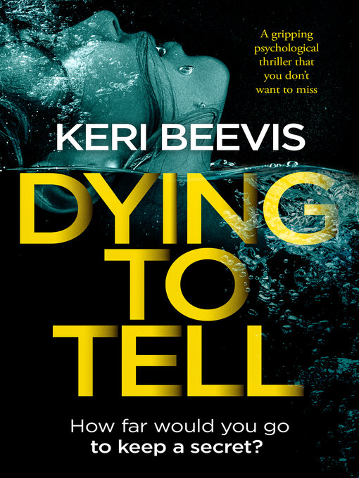 Title details for Dying to Tell by Keri Beevis - Wait list